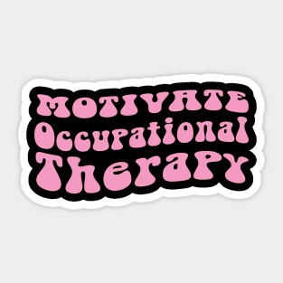 occupational therapy motivational quotes Sticker